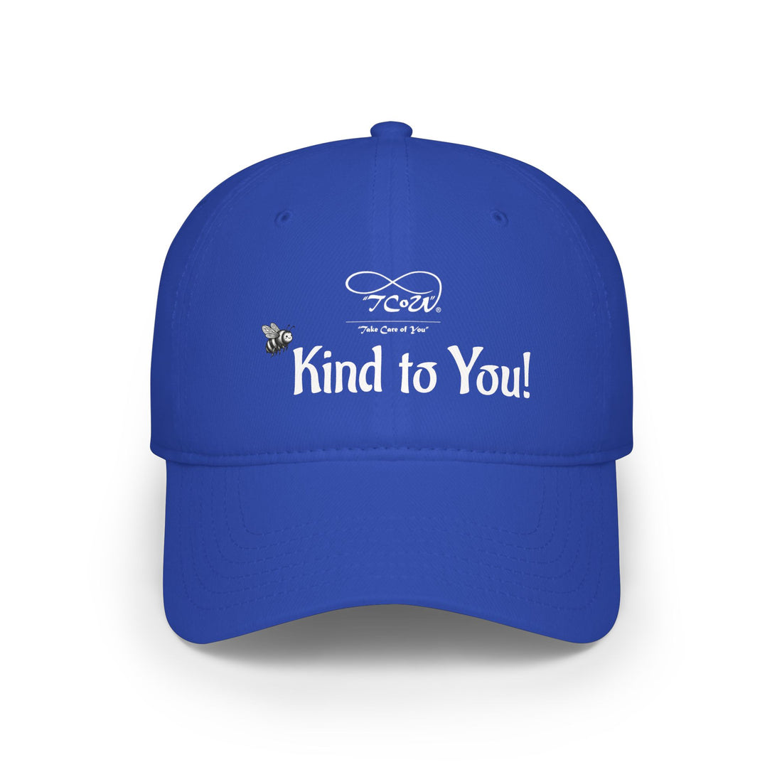 Be Kind To You! Embroidered Baseball Cap — Positive Message Low-Profile Hat