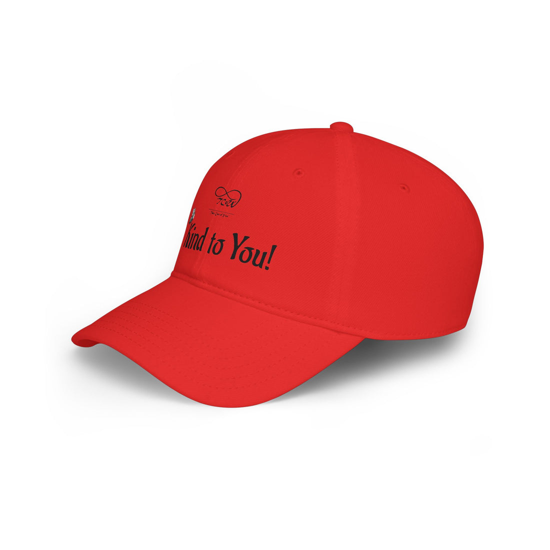 Be Kind To You! Embroidered Baseball Cap — Positive Message Low-Profile Hat
