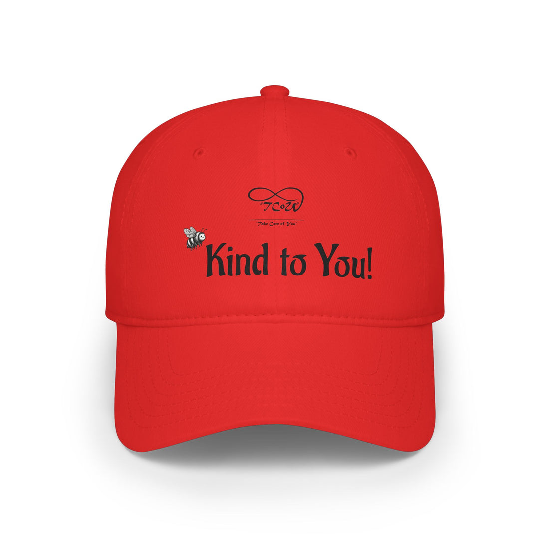 Be Kind To You! Embroidered Baseball Cap — Positive Message Low-Profile Hat