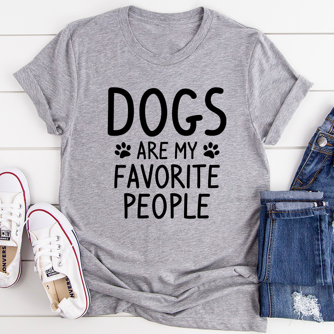 Dogs Are My Favorite People T-Shirt