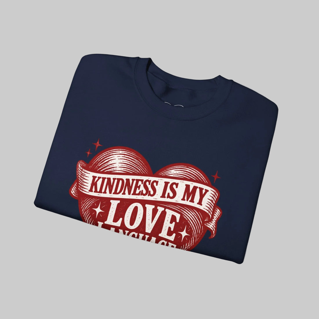 Sweatshirt - TCoU "Kindness Is My Love Language" Sweatshirt