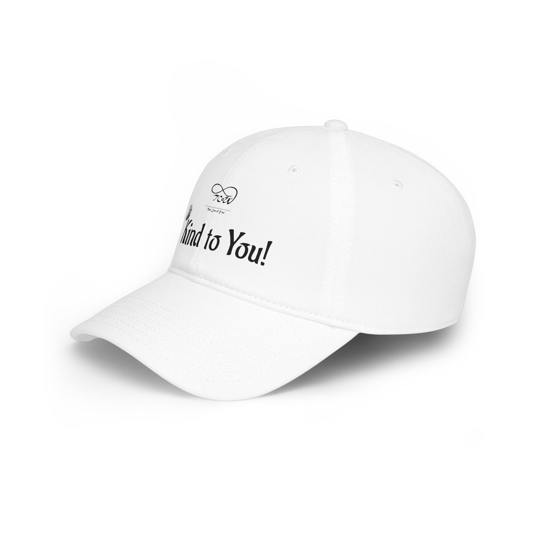 Be Kind To You! Embroidered Baseball Cap — Positive Message Low-Profile Hat